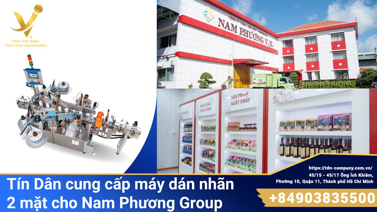 Tín Dân cung cấp máy dán nhãn hai mặt cho Nam Phương Group