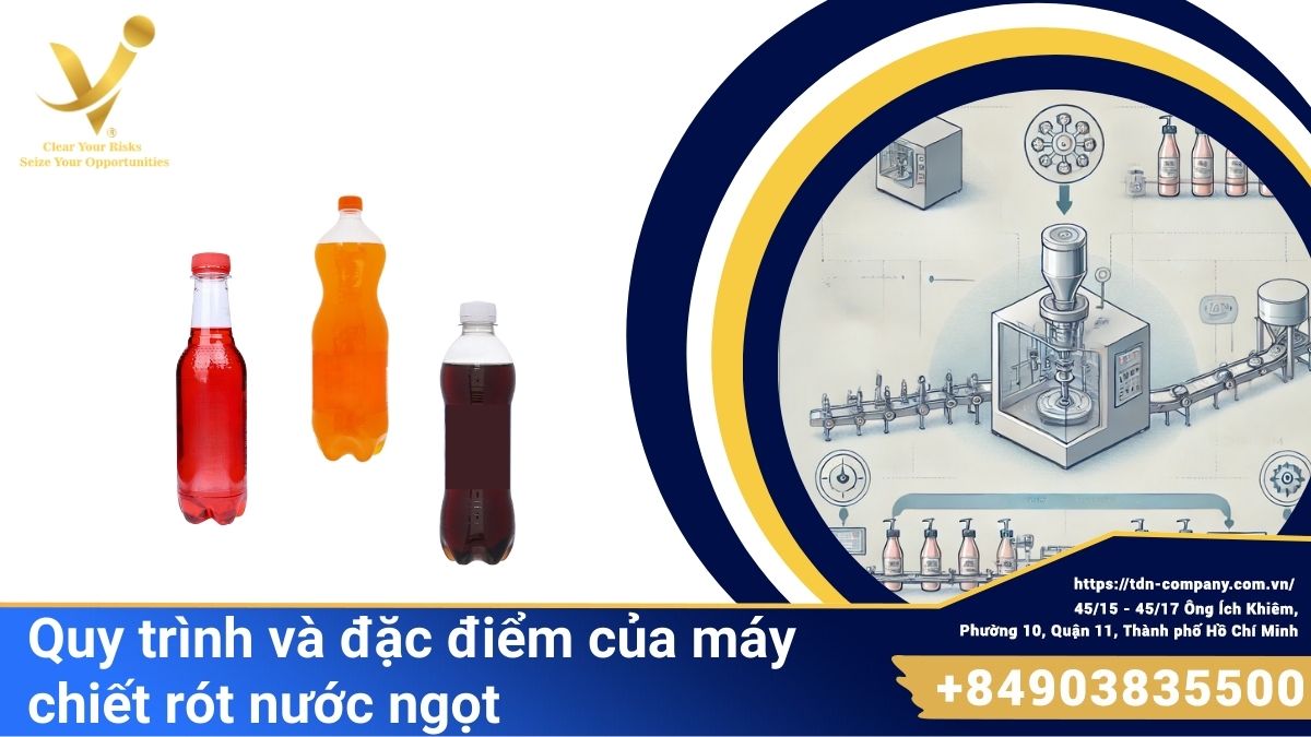 Quy trình và đặc điểm của máy chiết rót nước ngọt