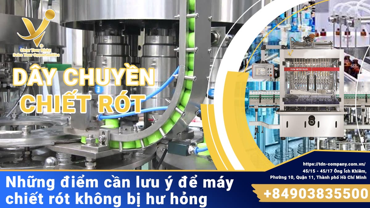 Những điểm cần lưu ý để dây chuyền chiết rót không bị hư hỏng