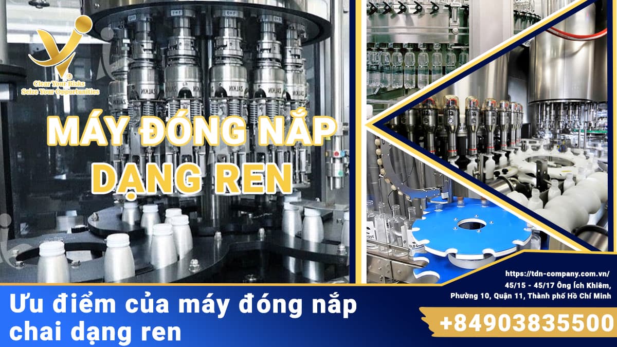 Ưu điểm của máy đóng nắp dạng ren