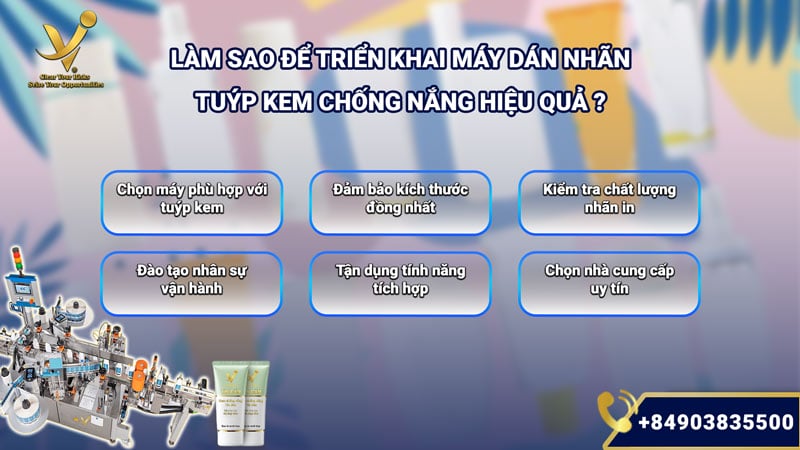 Làm sao để triển khai máy dán nhãn tuýp kem chống nắng hiệu quả?