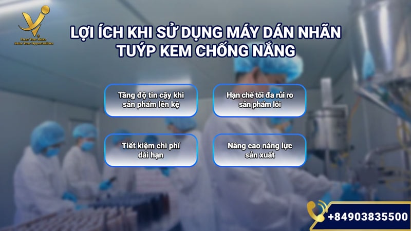 Lợi ích khi sử dụng máy dán nhãn tuýp kem chống nắng tự động